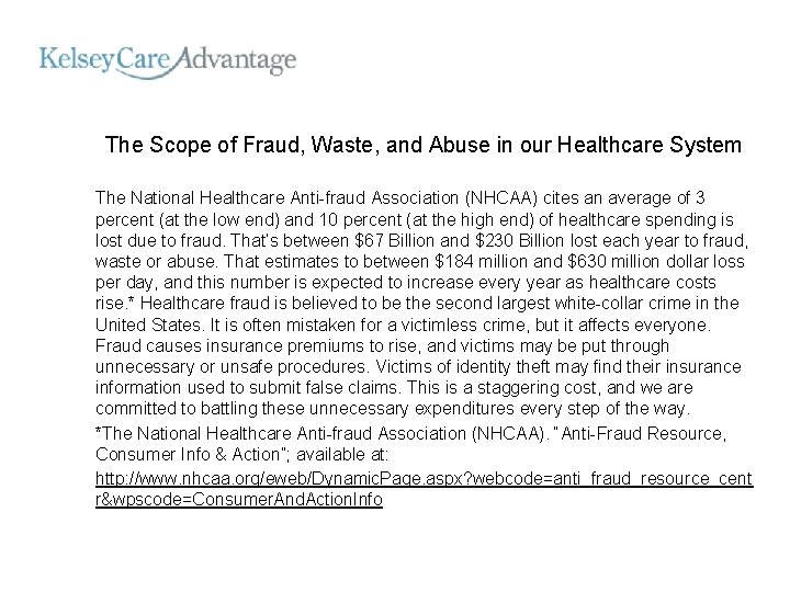 The Scope of Fraud, Waste, and Abuse in our Healthcare System The National Healthcare