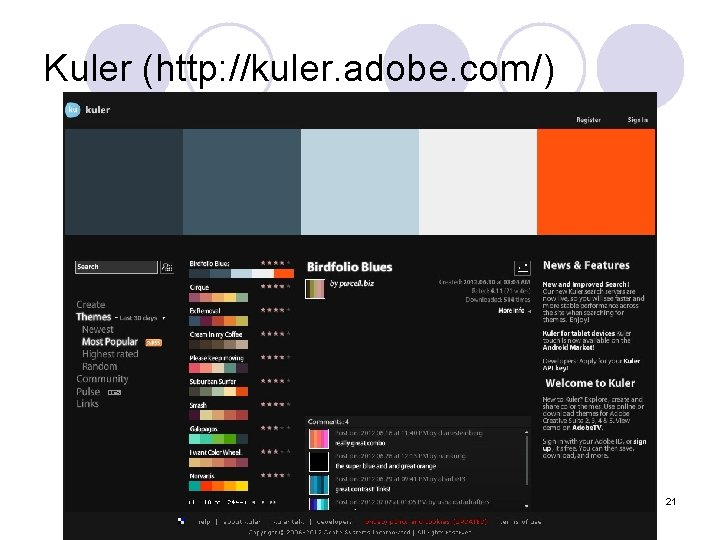 Kuler (http: //kuler. adobe. com/) 21 