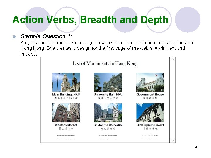 Action Verbs, Breadth and Depth l Sample Question 1: Amy is a web designer.