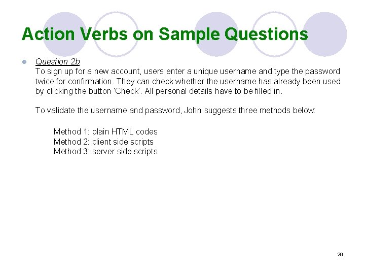 Action Verbs on Sample Questions l Question 2 b: To sign up for a