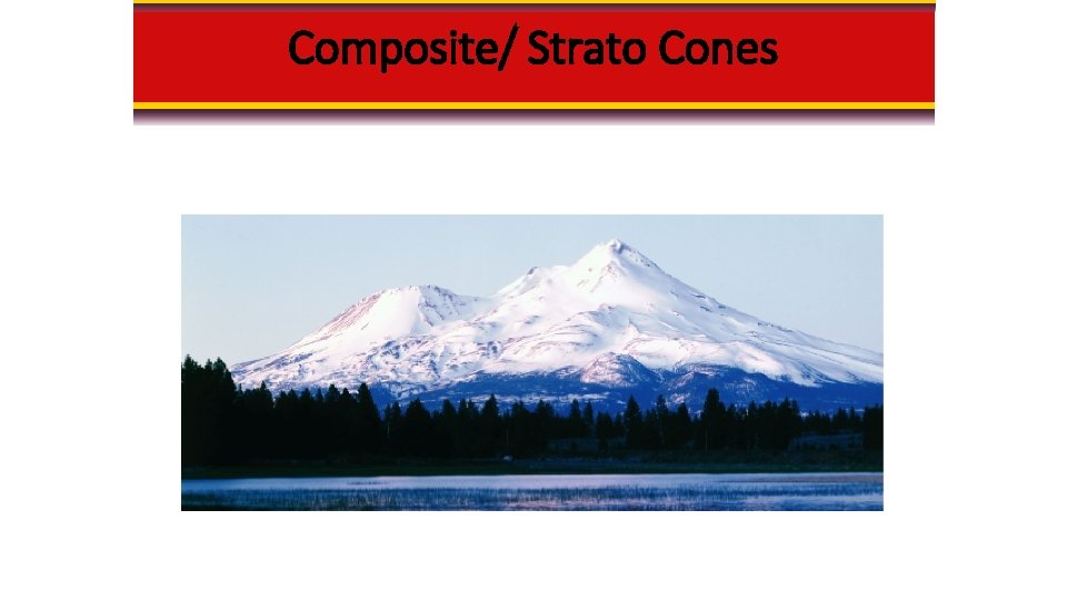 Composite/ Strato Cones 