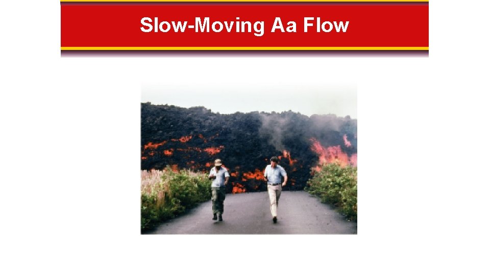Slow-Moving Aa Flow 