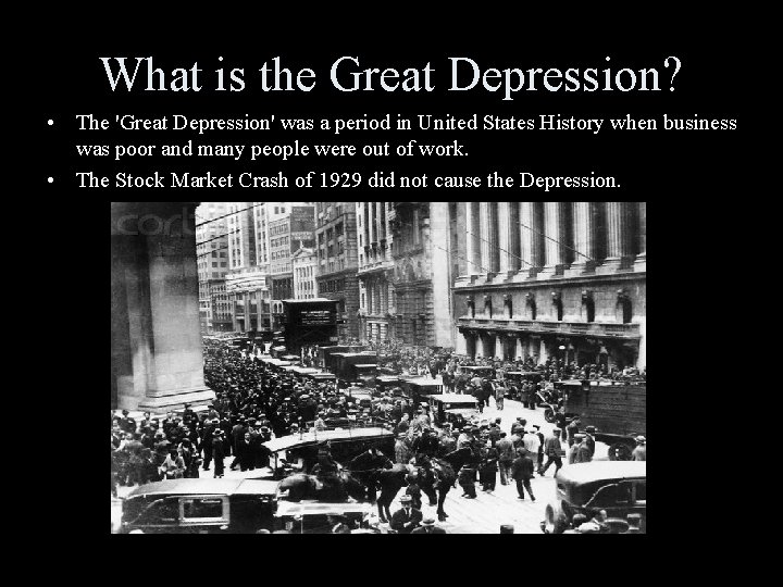 What is the Great Depression? • The 'Great Depression' was a period in United What is the Great Depression? • The 'Great Depression' was a period in United