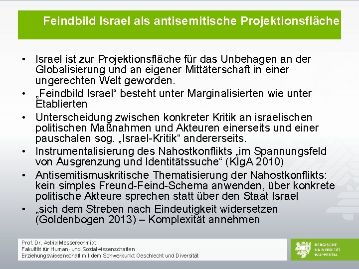 Feindbild Israel als antisemitische Projektionsfläche • Israel ist zur Projektionsfläche für das Unbehagen an