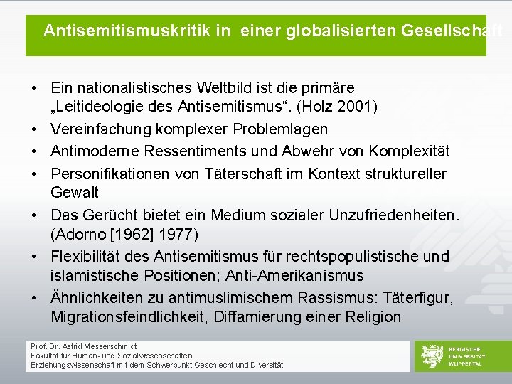 Antisemitismuskritik in einer globalisierten Gesellschaft • Ein nationalistisches Weltbild ist die primäre „Leitideologie des