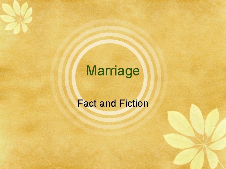 Marriage Fact and Fiction 