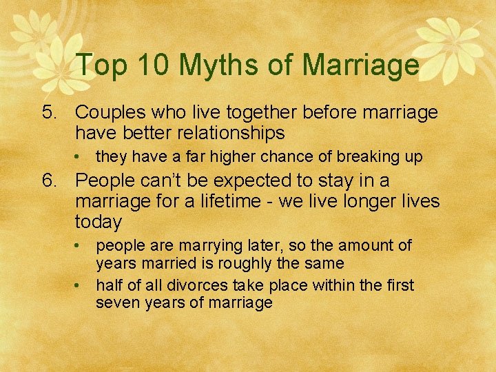 Top 10 Myths of Marriage 5. Couples who live together before marriage have better