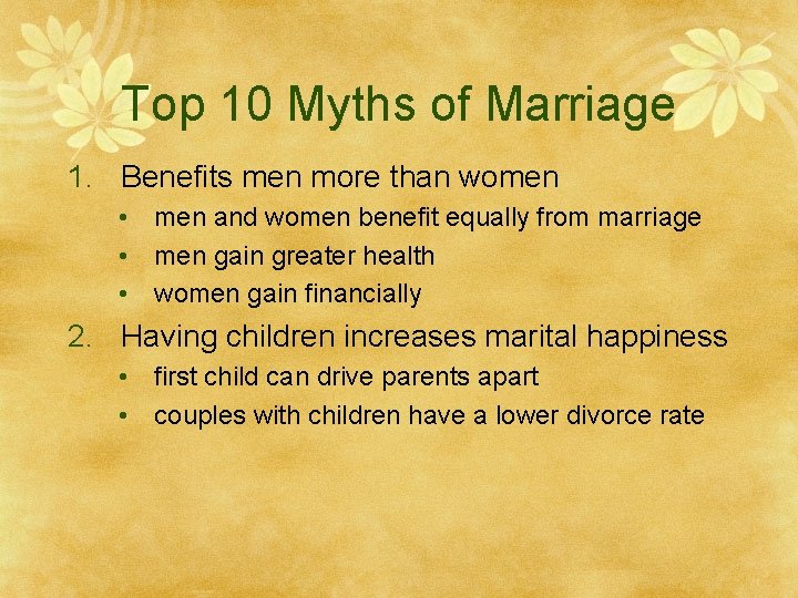 Top 10 Myths of Marriage 1. Benefits men more than women • men and