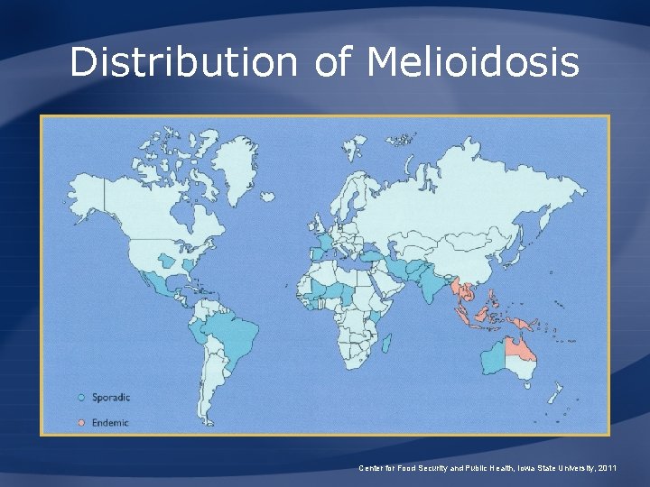 Distribution of Melioidosis Center for Food Security and Public Health, Iowa State University, 2011