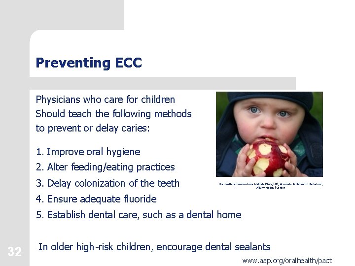 Preventing ECC Physicians who care for children Should teach the following methods to prevent