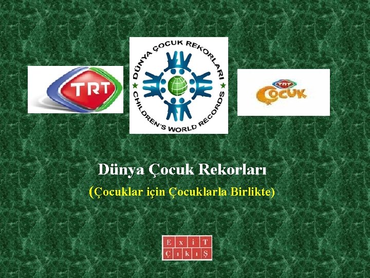 Dünya Çocuk Rekorları (Çocuklar için Çocuklarla Birlikte) 