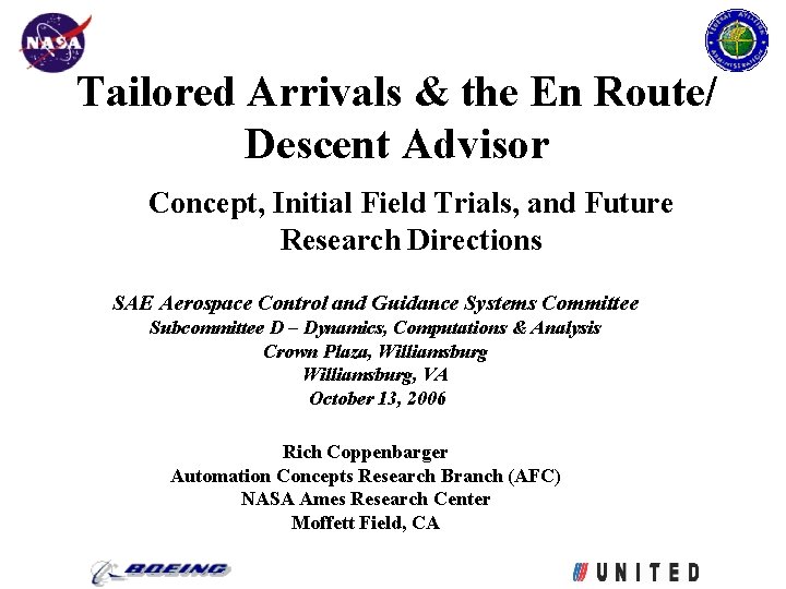 Tailored Arrivals & the En Route/ Descent Advisor Concept, Initial Field Trials, and Future