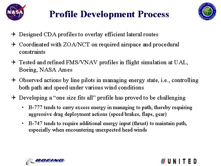 Profile Development Process Designed CDA profiles to overlay efficient lateral routes Coordinated with ZOA/NCT