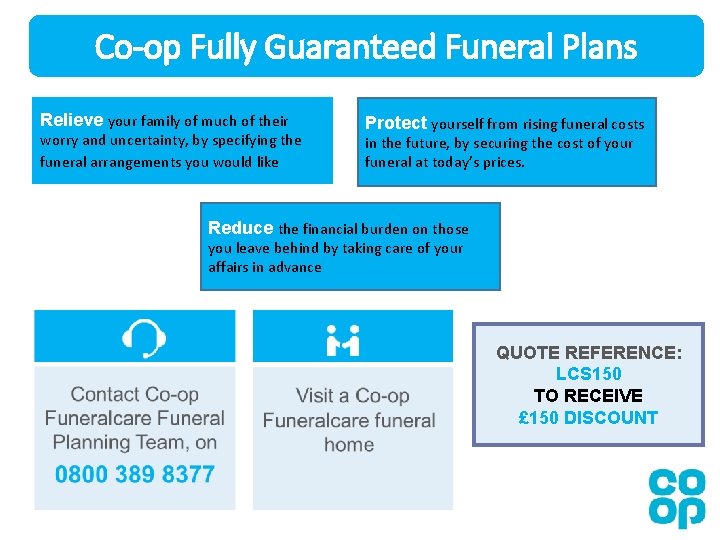 Co-op Fully Guaranteed Funeral Plans Relieve your family of much of their worry and Co-op Fully Guaranteed Funeral Plans Relieve your family of much of their worry and