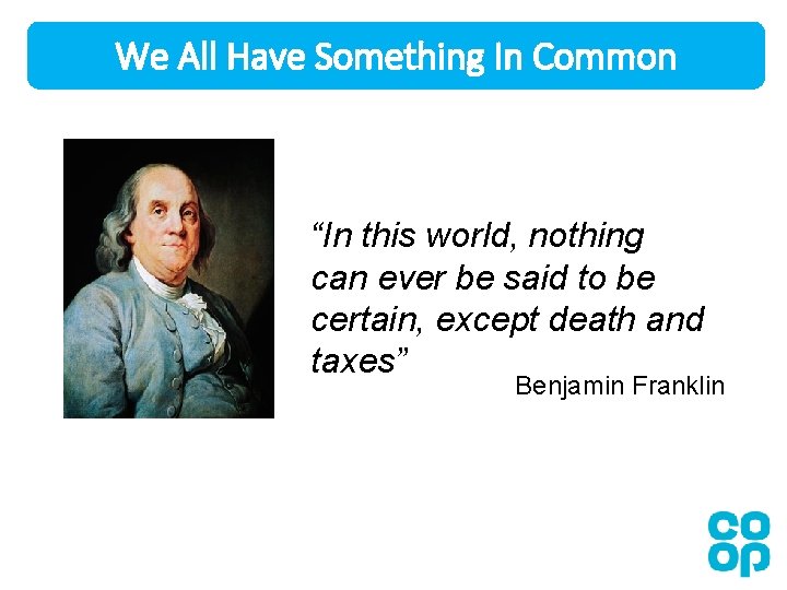 We All Have Something In Common “In this world, nothing can ever be said We All Have Something In Common “In this world, nothing can ever be said
