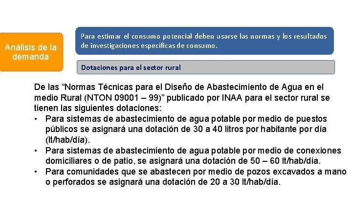 Análisis de la demanda Para estimar el consumo potencial deben usarse las normas y Análisis de la demanda Para estimar el consumo potencial deben usarse las normas y