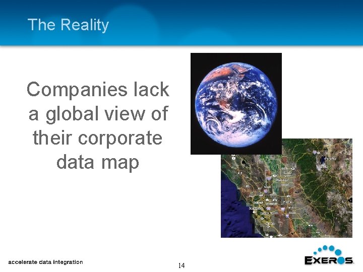 The Reality Companies lack a global view of their corporate data map 14 
