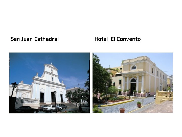 San Juan Cathedral Hotel El Convento San Juan Cathedral Hotel El Convento