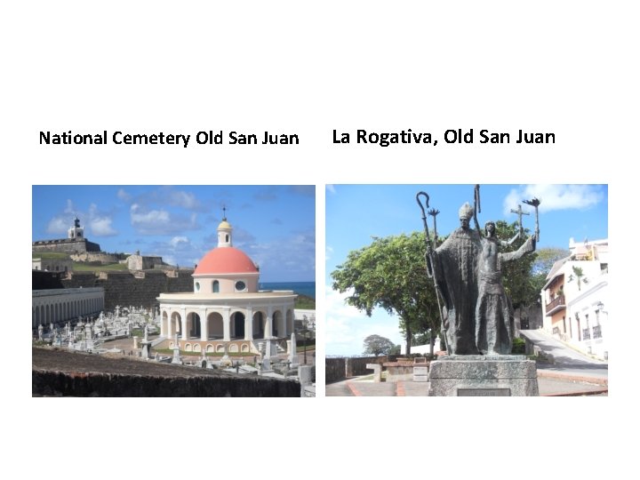 National Cemetery Old San Juan La Rogativa, Old San Juan National Cemetery Old San Juan La Rogativa, Old San Juan