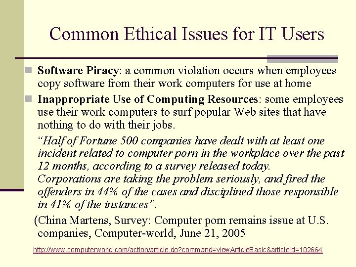 Common Ethical Issues for IT Users n Software Piracy: a common violation occurs when