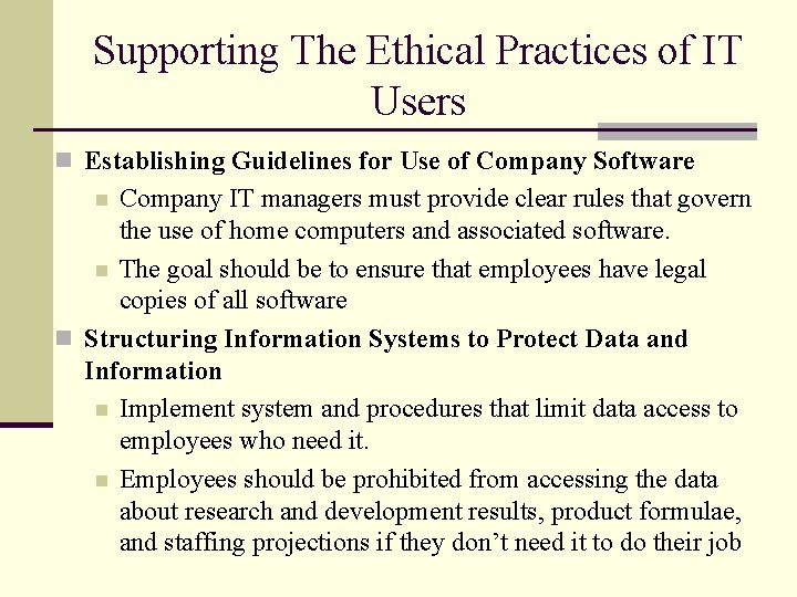 Supporting The Ethical Practices of IT Users n Establishing Guidelines for Use of Company
