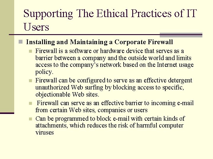 Supporting The Ethical Practices of IT Users n Installing and Maintaining a Corporate Firewall