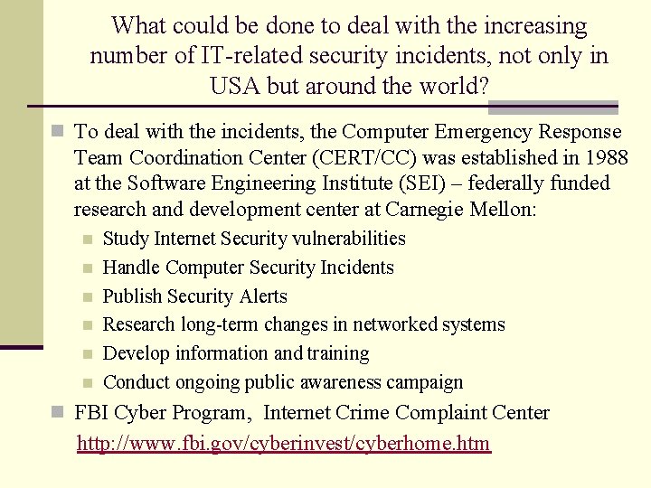 What could be done to deal with the increasing number of IT-related security incidents,