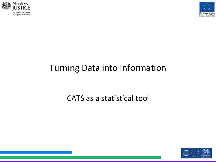 Turning Data into Information CATS as a statistical tool 