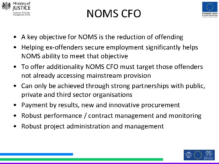 NOMS CFO • A key objective for NOMS is the reduction of offending •