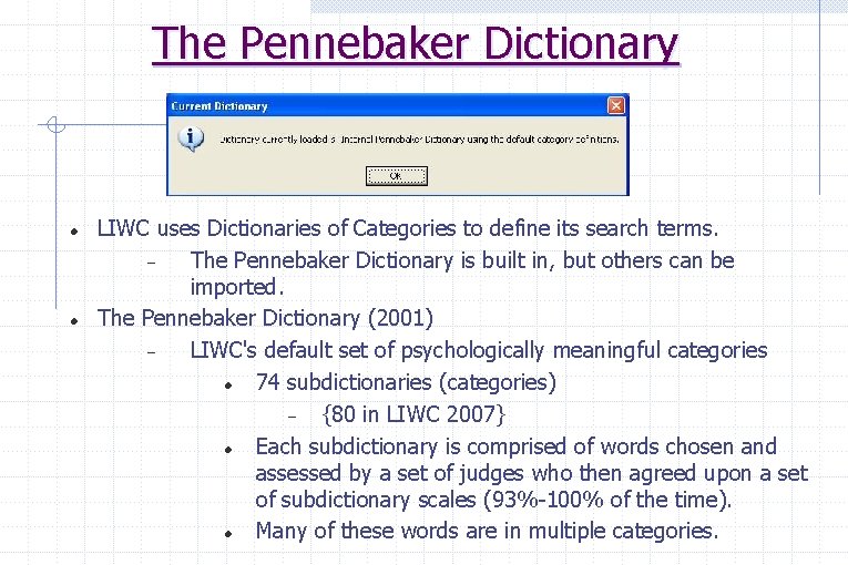 The Pennebaker Dictionary LIWC uses Dictionaries of Categories to define its search terms. The