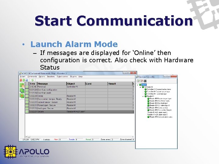 Start Communication • Launch Alarm Mode – If messages are displayed for ‘Online’ then