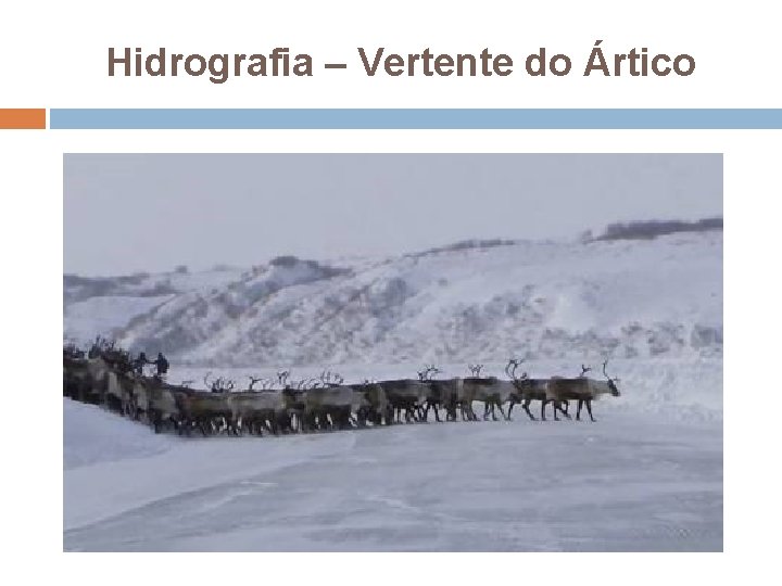 Hidrografia – Vertente do Ártico 