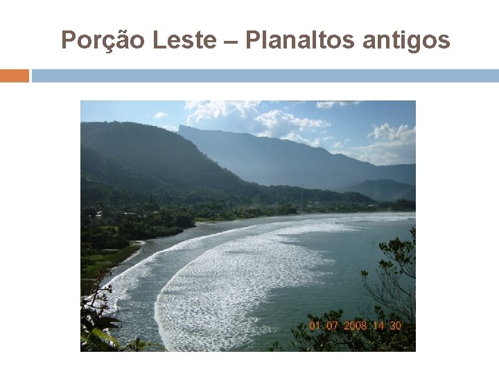 Porção Leste – Planaltos antigos 