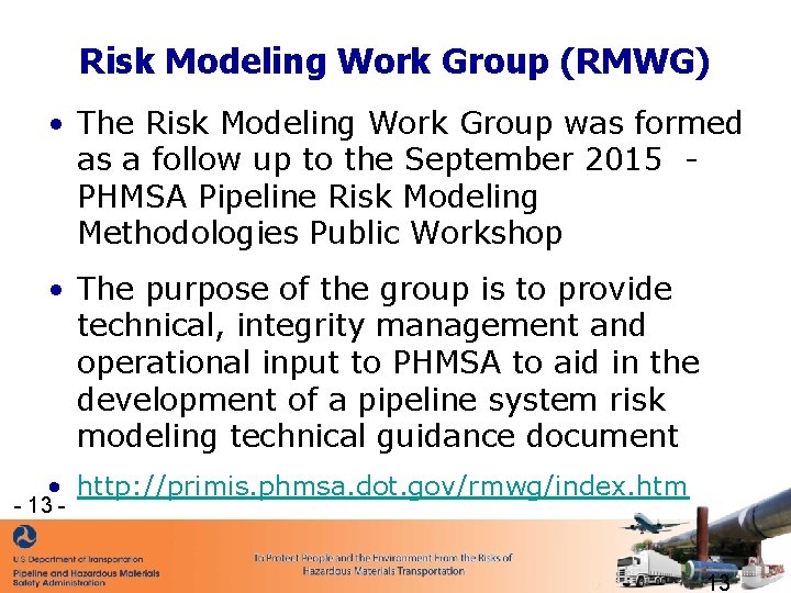 Risk Modeling Work Group (RMWG) • The Risk Modeling Work Group was formed as Risk Modeling Work Group (RMWG) • The Risk Modeling Work Group was formed as