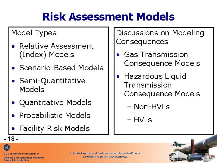 Risk Assessment Models Model Types • Relative Assessment (Index) Models • Scenario-Based Models • Risk Assessment Models Model Types • Relative Assessment (Index) Models • Scenario-Based Models •