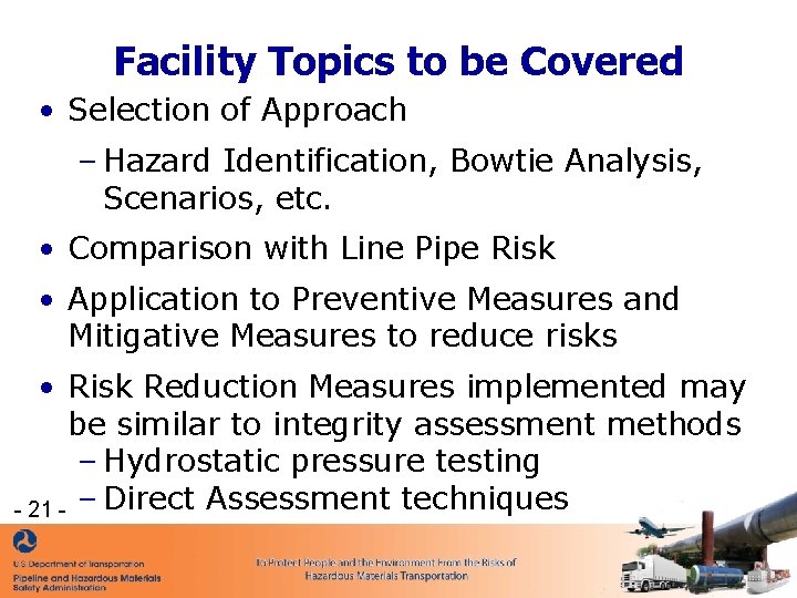 Facility Topics to be Covered • Selection of Approach – Hazard Identification, Bowtie Analysis, Facility Topics to be Covered • Selection of Approach – Hazard Identification, Bowtie Analysis,