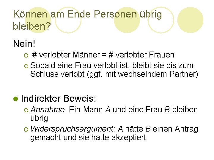 Können am Ende Personen übrig bleiben? Nein! # verlobter Männer = # verlobter Frauen Können am Ende Personen übrig bleiben? Nein! # verlobter Männer = # verlobter Frauen