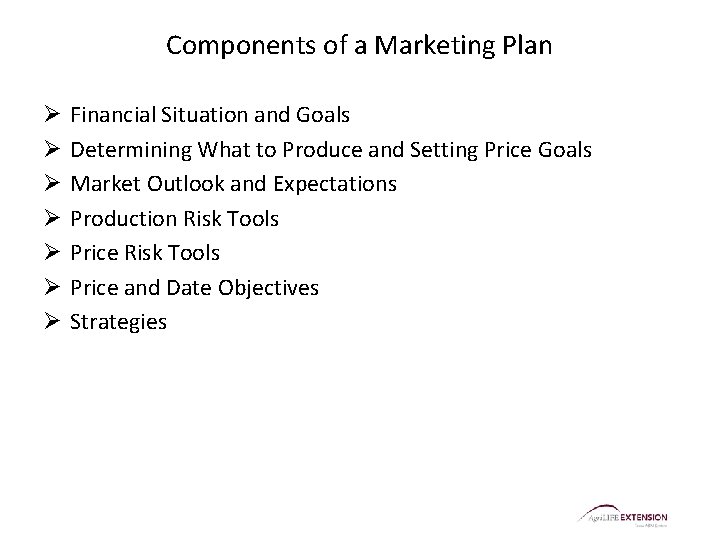 Components of a Marketing Plan Ø Ø Ø Ø Financial Situation and Goals Determining