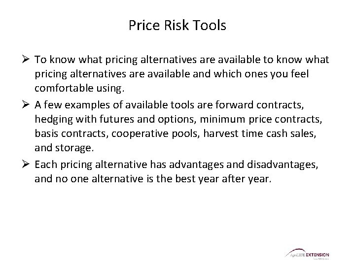 Price Risk Tools Ø To know what pricing alternatives are available to know what