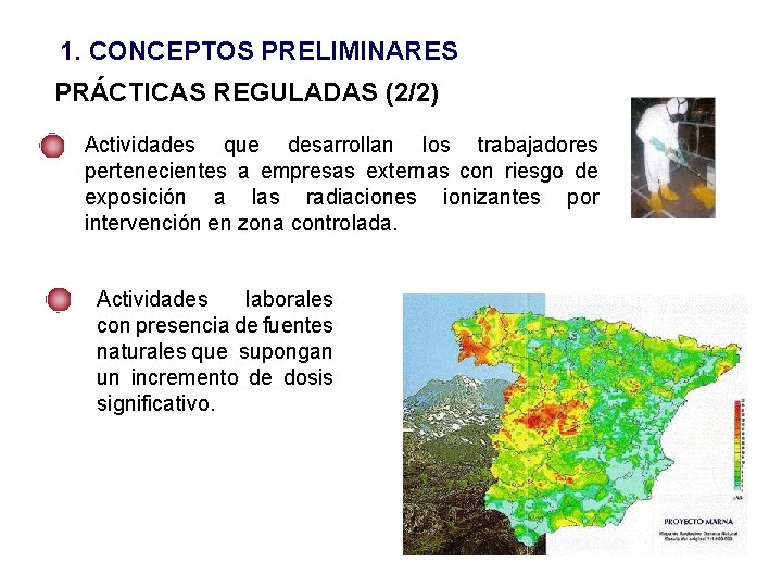 1. CONCEPTOS PRELIMINARES PRÁCTICAS REGULADAS (2/2) Actividades que desarrollan los trabajadores pertenecientes a empresas 1. CONCEPTOS PRELIMINARES PRÁCTICAS REGULADAS (2/2) Actividades que desarrollan los trabajadores pertenecientes a empresas