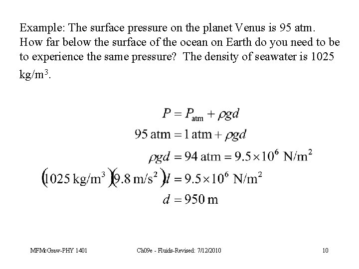 Example: The surface pressure on the planet Venus is 95 atm. How far below