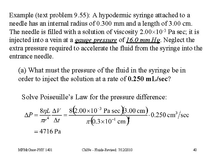 Example (text problem 9. 55): A hypodermic syringe attached to a needle has an