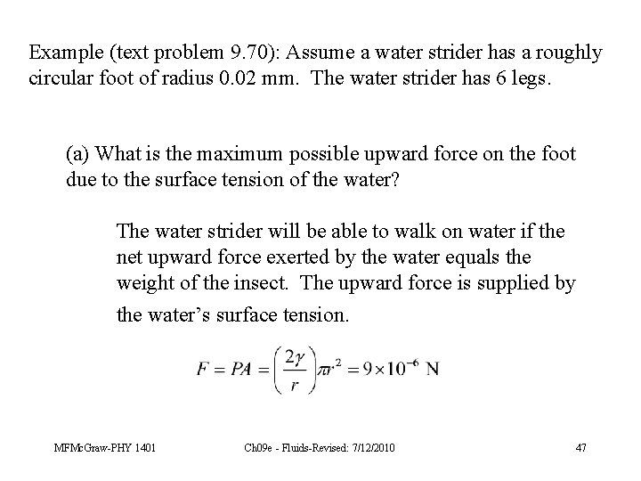 Example (text problem 9. 70): Assume a water strider has a roughly circular foot