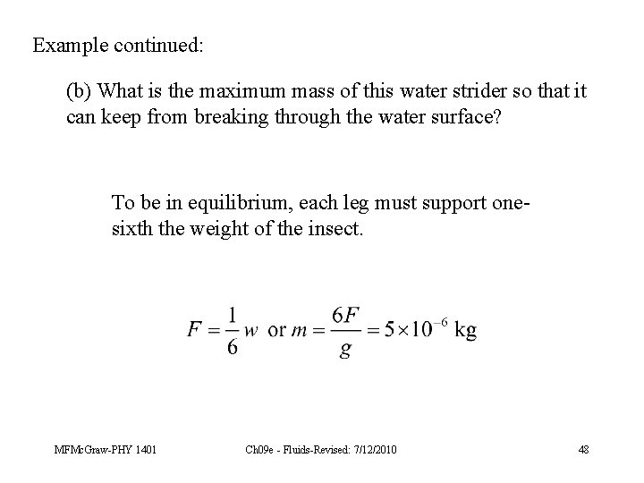 Example continued: (b) What is the maximum mass of this water strider so that