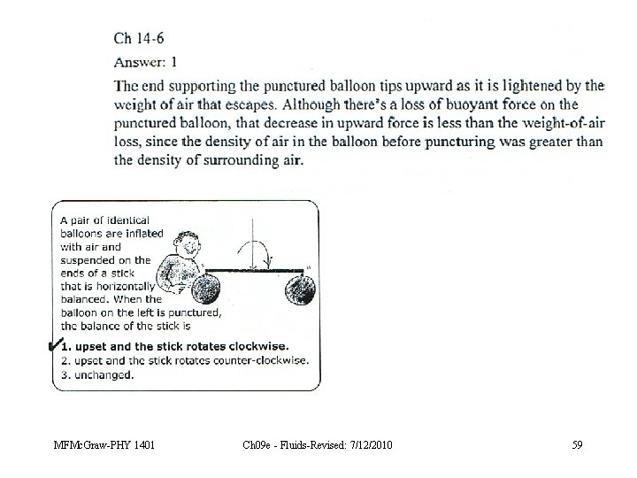 MFMc. Graw-PHY 1401 Ch 09 e - Fluids-Revised: 7/12/2010 59 