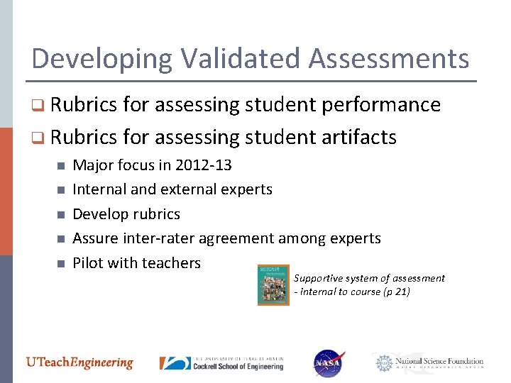 Developing Validated Assessments q Rubrics for assessing student performance q Rubrics for assessing student