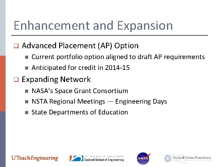 Enhancement and Expansion q Advanced Placement (AP) Option n n q Current portfolio option