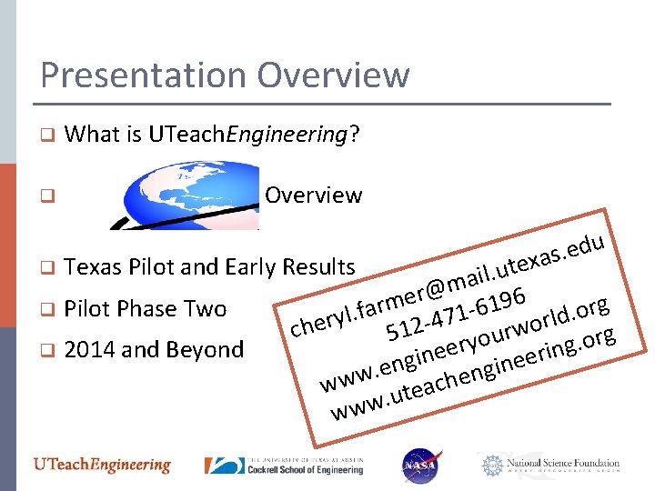 Presentation Overview q What is UTeach. Engineering? q Overview u d e. xas e