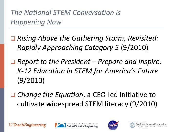 The National STEM Conversation is Happening Now q Rising Above the Gathering Storm, Revisited:
