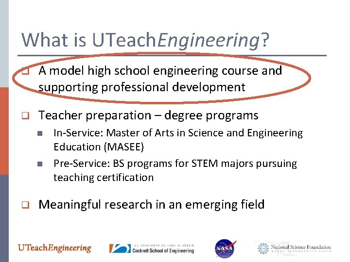 What is UTeach. Engineering? q A model high school engineering course and supporting professional